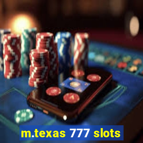 m.texas 777 slots